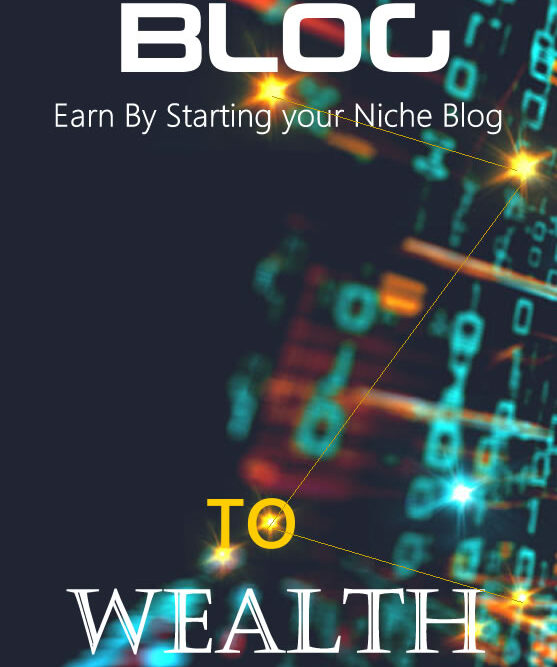 Blog To Wealth